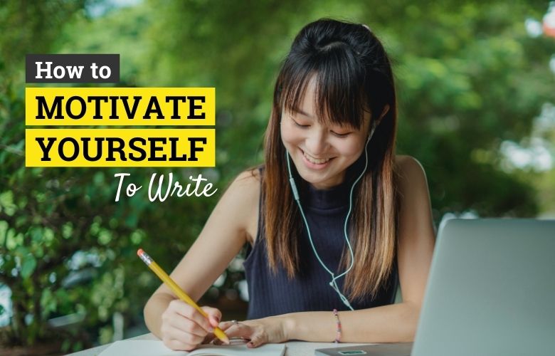 how to motivate yourself to write (2)