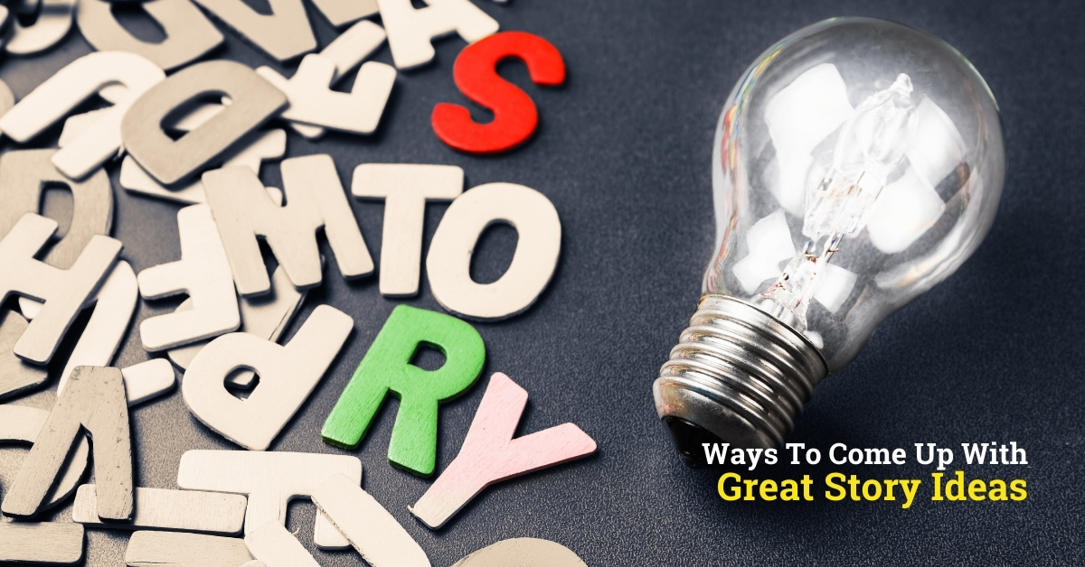 ways to come up with story ideas
