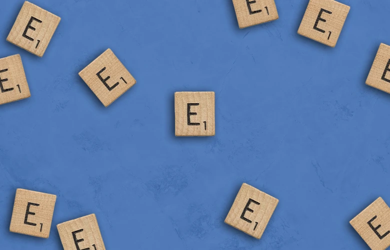 letter "E" is the most common vowel and letter in English